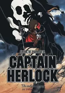 Space Pirate Captain Herlock: Outside Legend – The Endless Odyssey